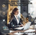 &quote;Data Brokers Unveiled: Protecting Your Privacy in the Digital Age (eBook, ePUB)