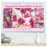 Japanische Kirschblüte in Bonn (hochwertiger Premium Wandkalender 2025 DIN A2 quer), Kunstdruck in Hochglanz
