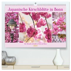 Japanische Kirschblüte in Bonn (hochwertiger Premium Wandkalender 2025 DIN A2 quer), Kunstdruck in Hochglanz - Calvendo;Balzer, Tatjana