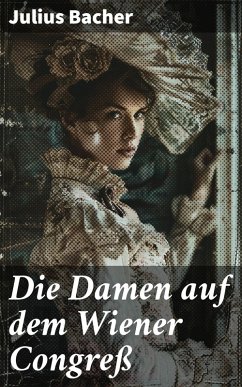 Cover Die Damen auf dem Wiener Congreß (eBook, ePUB)