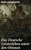 Das Deutsche Geistesleben unter den Ottonen (eBook, ePUB)