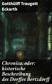 Chronica, oder: historische Beschreibung des Dorffes Bertzdorff (eBook, ePUB)