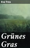 Grünes Gras (eBook, ePUB)