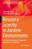 Resource Scarcity in Austere Environments