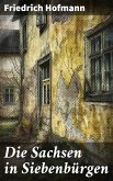 Die Sachsen in Siebenbürgen (eBook, ePUB)