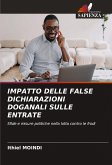 IMPATTO DELLE FALSE DICHIARAZIONI DOGANALI SULLE ENTRATE