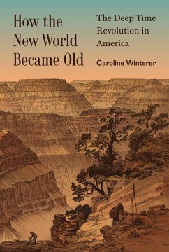 How the New World Became Old - Winterer, Caroline