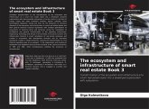 The ecosystem and infrastructure of smart real estate Book 3