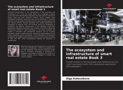 The ecosystem and infrastructure of smart real estate Book 3 - Kolesnikova, Olga