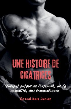 Une histoire de cicatrices - Junior, Grand-Bois