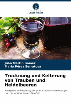 Trocknung und Kelterung von Trauben und Heidelbeeren - Martín Gómez, Juan;Pérez Serratosa, María