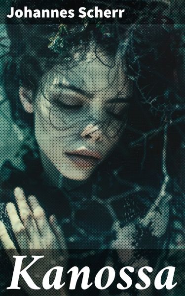 Kanossa (eBook, ePUB) Kanossa (eBook, ePUB)