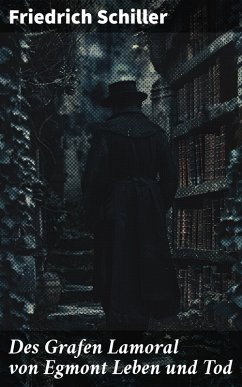 Cover Des Grafen Lamoral von Egmont Leben und Tod (eBook, ePUB)