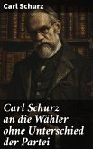 Carl Schurz an die Wähler ohne Unterschied der Partei (eBook, ePUB)