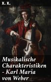 Musikalische Charakteristiken – Karl Maria von Weber (eBook, ePUB)