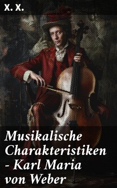 Musikalische Charakteristiken – Karl Maria von Weber (eBook, ePUB) - X. X.