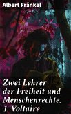 Zwei Lehrer der Freiheit und Menschenrechte. 1. Voltaire (eBook, ePUB)