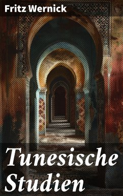 Tunesische Studien (eBook, ePUB) - Wernick, Fritz