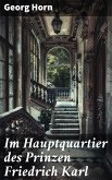 Im Hauptquartier des Prinzen Friedrich Karl (eBook, ePUB)