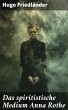 Das spiritistische Medium Anna Rothe... - Bild 1