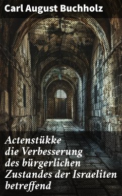 Cover Actenstükke die Verbesserung des bürgerlichen Zustandes der Israeliten betreffend (eBook, ePUB)