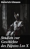 Studien zur Geschichte des Papstes Leo X (eBook, ePUB)