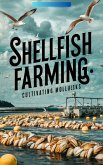 Shellfish Farming : Cultivating Mollusks (eBook, ePUB)