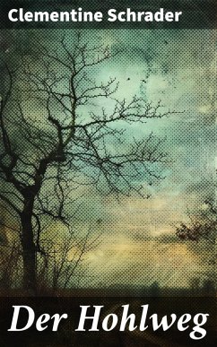 Der Hohlweg (eBook, ePUB) - Schrader, Clementine
