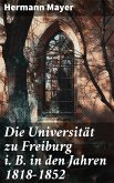 Die Universität zu Freiburg i. B. in den Jahren 1818–1852 (eBook, ePUB)