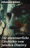 Die abenteuerliche Geschichte vom falschen Dimitry (eBook, ePUB)