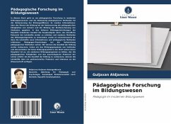 Pädagogische Forschung im Bildungswesen - Aldjanova, Guljaxan