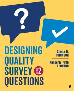 Designing Quality Survey Questions - Leonard, Kimberly Firth; Robinson, Sheila B.