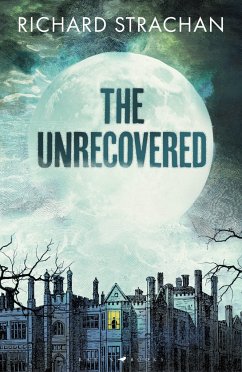 The Unrecovered - Strachan, Richard