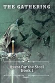 The Gathering Quest for the Steel book 1