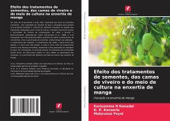 Efeito dos tratamentos de sementes, das camas de viveiro e do meio de cultura na enxertia de manga - Kanadal, Kariyamma H;Kanzaria, D. R.;Payal, Makavana