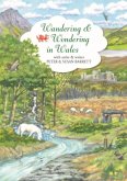Wandering and Wondering in Wales Wandering and Wondering in Wales