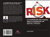 La multiplicité des risques dans la profession de policier militaire