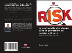 La multiplicité des risques dans la profession de policier militaire - Mello, Cesar