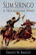 Slim Siringo - A Troublesome Wind -... - Bild 1