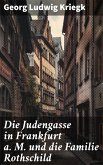 Die Judengasse in Frankfurt a. M. und die Familie Rothschild (eBook, ePUB)