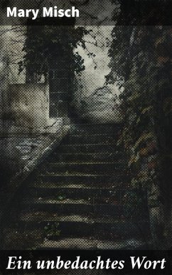 Ein unbedachtes Wort (eBook, ePUB) - Misch, Mary