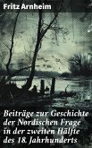 Beiträge zur Geschichte der Nordischen Frage in der zweiten Hälfte des 18. Jahrhunderts (eBook, ePUB)