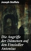 Die Angriffe der Dämonen auf den Einsiedler Antonius (eBook, ePUB)