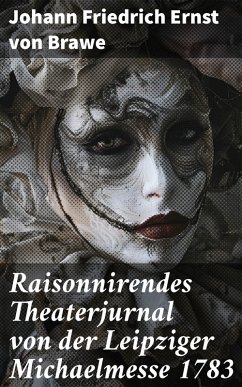 Cover Raisonnirendes Theaterjurnal von der Leipziger Michaelmesse 1783 (eBook, ePUB)