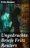 Ungedruckte Briefe Fritz Reuters (eBook, ePUB)