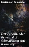 Der Parasit, oder Beweis, daß Schmarotzen eine Kunst sey (eBook, ePUB)