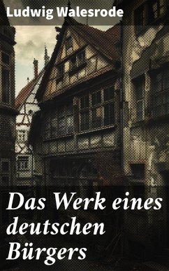 Cover Das Werk eines deutschen Bürgers (eBook, ePUB)