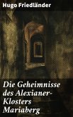 Die Geheimnisse des Alexianer-Klosters Mariaberg (eBook, ePUB)