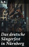 Das deutsche Sängerfest in Nürnberg (eBook, ePUB)