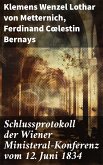 Schlussprotokoll der Wiener Ministeral-Konferenz vom 12. Juni 1834 (eBook, ePUB)